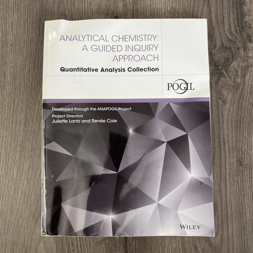 Analytical Chemistry : A Guided Inquiry Approach Quantitative Analysis...